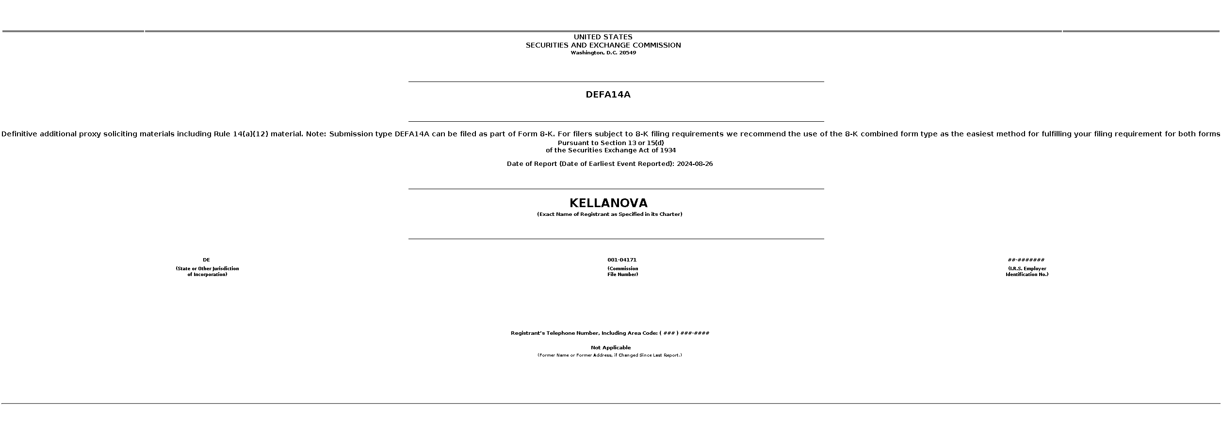 k : DEFA14A Definitive additional proxy soliciting materials including Rule 14(a)(12) material. Note: Submission type DEFA14A can be filed as part of Form 8-K. For filers subject to 8-K filing requirements we recommend the use of the 8-K combined form type as the easiest method for fulfilling your filing requirement for both forms