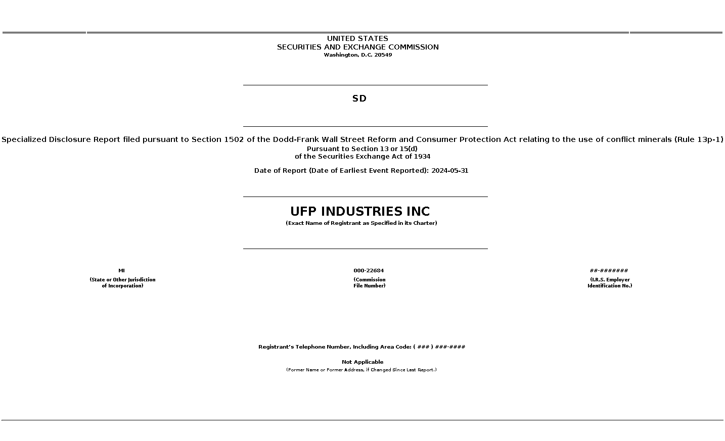 UFPI : SD Specialized Disclosure Report filed pursuant to Section 1502 of the Dodd-Frank Wall Street Reform and Consumer Protection Act relating to the use of conflict minerals (Rule 13p-1)