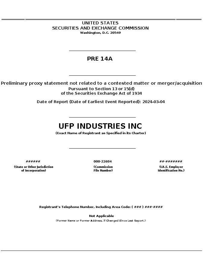 UFPI : PRE 14A Preliminary proxy statement not related to a contested matter or merger/acquisition