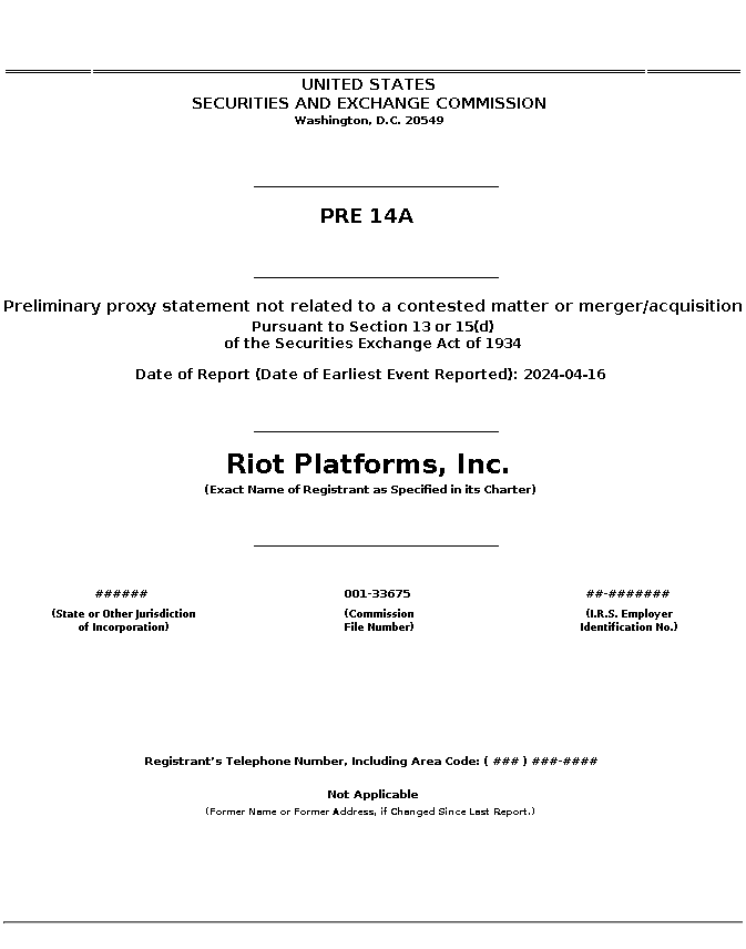 RIOT : PRE 14A Preliminary proxy statement not related to a contested matter or merger/acquisition
