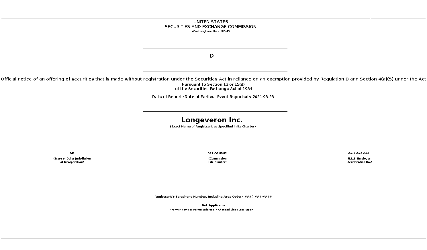 LGVN : D Official notice of an offering of securities that is made without registration under the Securities Act in reliance on an exemption provided by Regulation D and Section 4(a)(5) under the Act