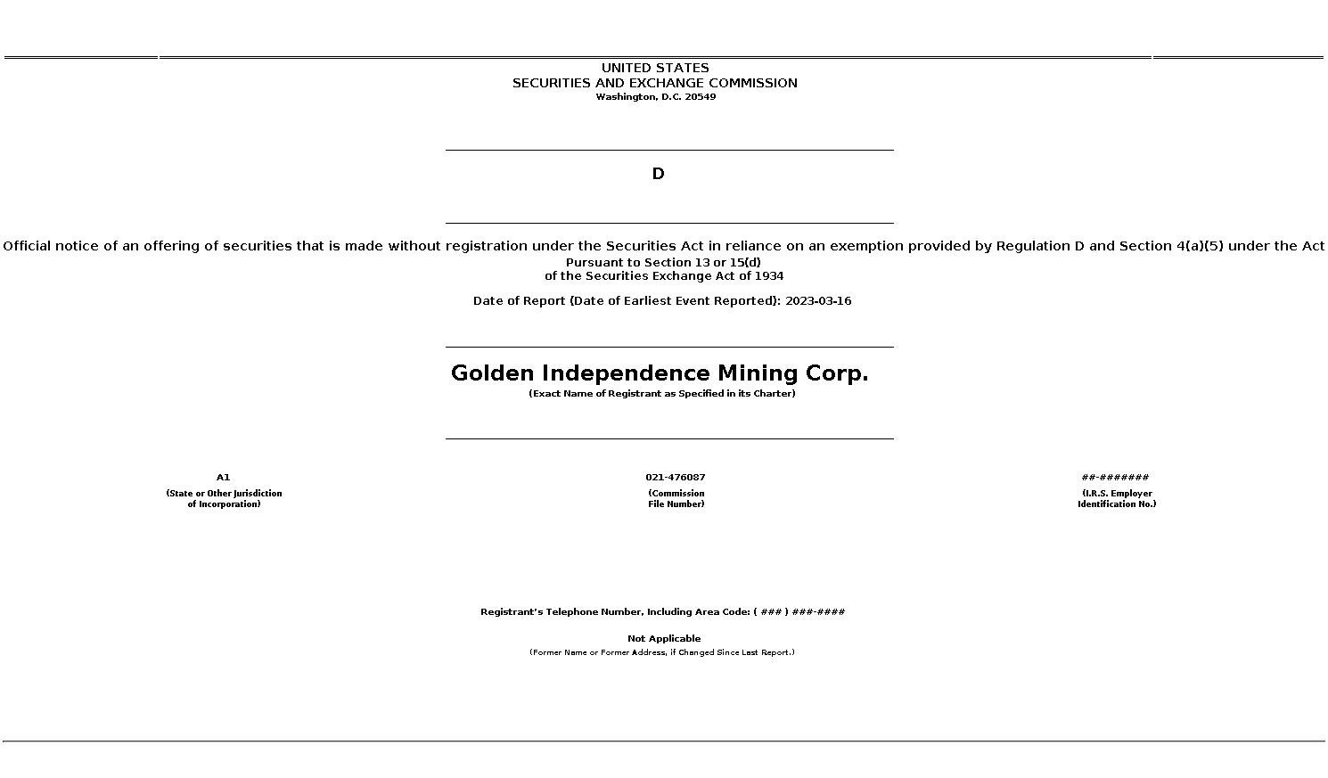 GIDMF : D Official notice of an offering of securities that is made without registration under the Securities Act in reliance on an exemption provided by Regulation D and Section 4(a)(5) under the Act